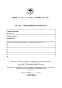 UPPER FREEHOLD REGIONAL SCHOOL DISTRICT 27 High Street • Allentown, New Jersey 08501 • central office: [removed] • fax: [removed]-2014 ACTIVITY FEE REMITTANCE FORM  Name of Parent/Guardian: