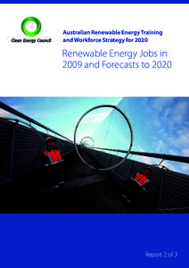 Australian Renewable Energy Training and Workforce Strategy for 2020 Renewable Energy Jobs in 2009 and Forecasts to 2020