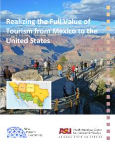 Realizing the Full Value of Tourism from Mexico to the United States 1