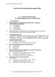 Deutsche Eiskunstlaufbestimmungen (DKB)  Deutsche Eiskunstlaufbestimmungen (DKB) Art. 1 Sportliche Bestimmungen für nationale Meisterschaften und Wettbewerbe