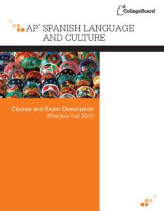 AP SPANISH LANGUAGE AND CULTURE ® Course and Exam Description Effective Fall 2013