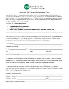 Automatic Bill Payment Authorization Form Automatic Bill Payment is now available at Guthrie County REC. It’s an electronic payment that withdraws the money from your bank account. Once you are signed up, you will rece