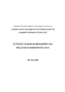 Detailed Recommendation on the Agri Priority Area  Introduce and/or encourage the use of online portals and Geographic Information Systems (GIS).  EU PROJECT ON BASELINE MEASUREMENT AND