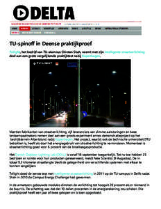 TU-spinoff in Deense praktijkproef Tvilight, het bedrijf van TU-alumnus Chintan Shah, neemt met zijn intelligente straatverlichting deel aan een grote vergelijkende praktijktest nabij Kopenhagen. Veertien fabrikanten van