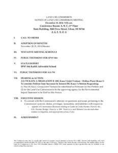 LAND USE COMMISSION NOTICE OF LAND USE COMMISSION MEETING December 10, [removed]:30 a.m. Conference Rooms A, B, C,-2nd Floor State Building, 3060 Eiwa Street, Lihue, HI 96766