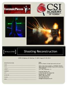 40 Hours/$750  Shooting Reconstruction[removed]US Highway 441 Alachua, FL[removed]August 25-29, 2014  REGISTRATION FORM