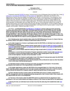 Indiana Register TITLE 312 NATURAL RESOURCES COMMISSION Emergency Rule LSA Document #[removed]E) DIGEST Temporarily amends 312 IAC 9 to govern noncommercial hunts at Whitewater Memorial State Park. Under IC