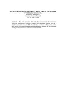 MIX DESIGN, DURABILITY AND CREEP CHARACTERISTICS OF SULPHUR INFILTRATED CONCRETE. Brown T.G., Baluch M.H. Cement and Concrete Research Vol. 10, Issue.5, 1980 Abstract: