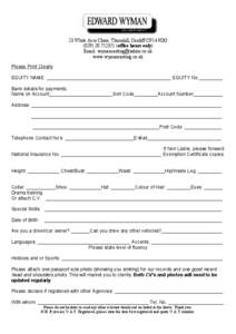23 White Acre Close, Thornhill, Cardiff CF14 9DG[removed] (office hours only) Email: [removed] www.wymancasting.co.uk Please Print Clearly EQUITY NAME: ______________________________________________