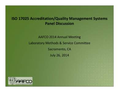ISO 17025 Accreditation/Quality Management Systems Panel Discussion Management Review  Presented by Teresa Grant