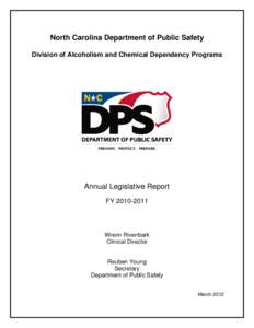 North Carolina Department of Public Safety Division of Alcoholism and Chemical Dependency Programs Annual Legislative Report FY[removed]