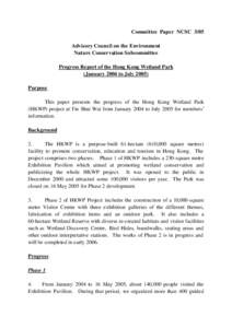 Committee Paper NCSC 3/05 Advisory Council on the Environment Nature Conservation Subcommittee Progress Report of the Hong Kong Wetland Park (January 2004 to July[removed]Purpose
