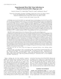 AVIAN DISEASES 50:252–258, 2006  Experimental West Nile Virus Infection in Eastern Screech Owls (Megascops asio) Nicole M. Nemeth,A D. Caldwell Hahn,B Daniel H. Gould,A and Richard A. BowenC A