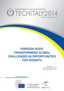 www.techitaly.eu  Horizon 2020: Transforming Global Challenges in Opportunities for Growth