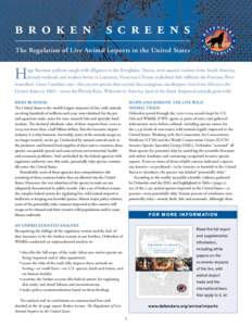 Broken Screens The Regulation of Live Animal Imports in the United States H  uge Burmese pythons tangle with alligators in the Everglades. Nutria, semi-aquatic rodents from South America,