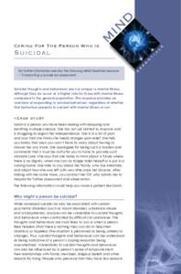 Caring For The Person Who Is  Suicidal For further information see also the following MIND Essentials resource – ‘Conducting a suicide risk assessment’.