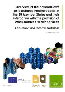 Overview of the national laws on electronic health records in the EU Member States and their interaction with the provision of cross-border eHealth services Final report and recommendations