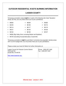 OUTDOOR RESIDENTIAL WASTE BURNING INFORMATION LASSEN COUNTY Temporary exemption areas might be in parts of the following Zip Code Tabulation Areas (ZCTAs), but only where there are no prior prohibitions. •