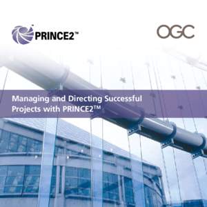 Managing and Directing Successful Projects with PRINCE2TM 2  Managing and Directing Successful Projects with PRINCE2TM