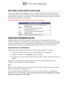CRITERIA FOR PARTICIPATION Vendors interested in participating in the Iowa IT Staff Augmentation Services Contract must initially enroll with the CAI MSP Vendor Management Team by returning the required documentation out