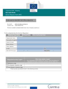 Copernicus EMS – Mapping  Non-Rush Mode Service Request Form (SRF)  To be sent to the ERCC (9-17hrs; Mon-Fri)