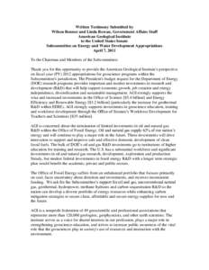 Written Testimony Submitted by Wilson Bonner and Linda Rowan, Government Affairs Staff American Geological Institute to the United States Senate Subcommittee on Energy and Water Development Appropriations April 7, 2011