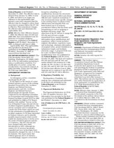 Federal Register / Vol. 69, No. 4 / Wednesday, January 7, [removed]Rules and Regulations Federal Register at 68 FR 69227, December 11, 2003. The effective date is delayed from January 12, 2004, to June 8, 2004, and there i