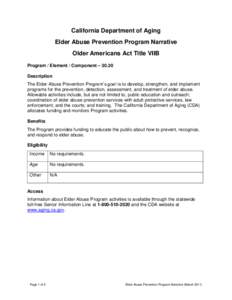 California Department of Aging Elder Abuse Prevention Program Narrative Older Americans Act Title VIIB Program / Element / Component – 30.20 Description The Elder Abuse Prevention Program’s goal is to develop, streng