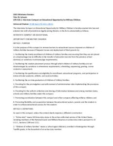 2015 Oklahoma Statutes Title 70. Schools §Interstate Compact on Educational Opportunity for Military Children. Universal Citation: 70 OK Stat § The Interstate Compact on Educational Opportunit