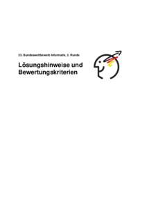 23. Bundeswettbewerb Informatik, 2. Runde  ¨ Losungshinweise und Bewertungskriterien