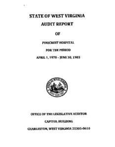 STATE OF WEST VIRGINIA  AUDIT REPORT OF PINECREST HOSPITAI FOR THE PERIOD