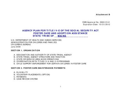Attachment B  OMB Approval No[removed]Expiration Date: [removed]AGENCY PLAN FOR TITLE IV-E OF THE SOCIAL SECURITY ACT