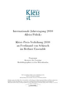 Internationale Jahrestagung 2010 »Kleist/Politik« Kleist-Preis-Verleihung 2010 an Ferdinand von Schirach im Berliner Ensemble Programm