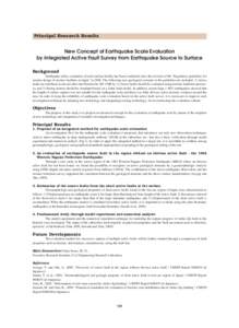 Principal Research Results  New Concept of Earthquake Scale Evaluation by Integrated Active Fault Survey from Earthquake Source to Surface Background Earthquake safety evaluation of each nuclear facility has been conduct