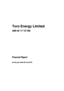 Toro Energy Limited ABNFinancial Report for the year ended 30 June 2014