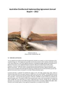 Australian Geothermal Implementing Agreement Annual Report – 2012 Habanero 4 clean up. (Photo courtesy of Geodynamics Ltd) I.0 Introduction and Overview