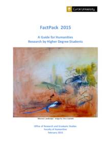 FactPack 2015 A Guide for Humanities Research by Higher Degree Students ‘Abstract Landscape’ image by Vera Ioannidi