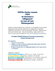 Northern Virginia Regional Park Authority is immediately hiring outdoor Lifeguards for the summer season at our Waterparks in Sterling, Centreville, Alexandria, Lorton and Arlington. $9.36/hr. Weekend work until end of s