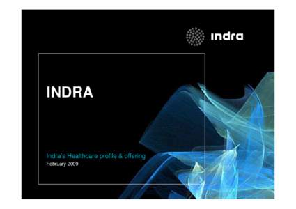 INDRA  Indra’s Healthcare profile & offering February 2009  INDEX