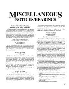 ISCELLANEOUS MNOTICES/HEARINGS Notice of Abandoned Property Received by the State Comptroller Pursuant to provisions of the Abandoned Property Law and related laws, the Office of the State Comptroller receives unclaimed 