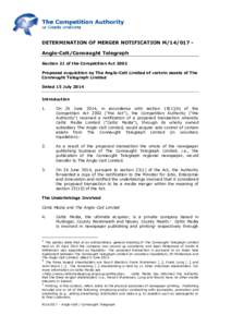 DETERMINATION OF MERGER NOTIFICATION M[removed]Anglo-Celt/Connaught Telegraph Section 21 of the Competition Act 2002 Proposed acquisition by The Anglo-Celt Limited of certain assets of The Connaught Telegraph Limited Date