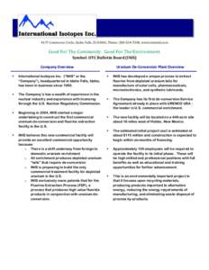 4137 Commerce Circle, Idaho Falls, ID 83401, Phone: , www.intisoid.com  Good For The Community. Good For The Environment. Symbol: OTC Bulletin Board (INIS) Company Overview 
