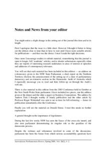 Notes and News from your editor You might notice a slight change in the setting out of the journal this time and in its length. First I apologise that the issue is a little short. However I thought it better to bring out