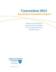 ConventionResolutions Committee Report Resolutions and constitutional amendments passed by delegates