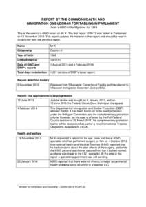 REPORT BY THE COMMONWEALTH AND IMMIGRATION OMBUDSMAN FOR TABLING IN PARLIAMENT Under s 486O of the Migration Act 1958 This is the second s 486O report on Mr X. The first reportwas tabled in Parliament on 13 Nove