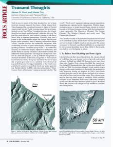 Tsunami Thoughts Steven N. Ward and Simon Day Institute of Geophysics and Planetary Physics University of California at Santa Cruz, California, USA Truth to say, for most of the three decades that we’ve been involved, 