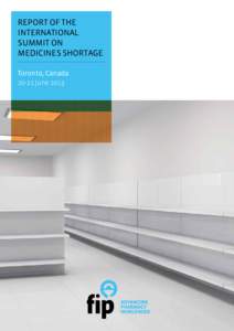 Report of the International Summit on Medicines Shortage Toronto, Canada[removed]June 2013