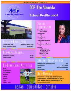 D o w nt o w n C o llege P rep  DCP-The Alameda School Profile: 2008  School