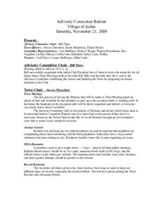 Advisory Committee Retreat Village of Arden Saturday, November 21, 2009 Present: Advisory Committee Chair - Bill Theis Town Officers - Steven Threefoot, David Michelson, Elaine Hickey