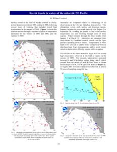 Recent trends in waters of the subarctic NE Pacific By William Crawford Surface waters of the Gulf of Alaska returned to nearlynormal temperatures in late 2005 and early 2006, following several years of warming that incl